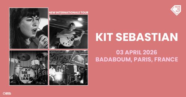 Take Me Out : Kit Sebastian en concert à Paris