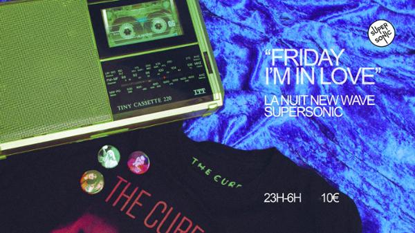 Friday I'm In Love / Nuit New Wave Post Punk