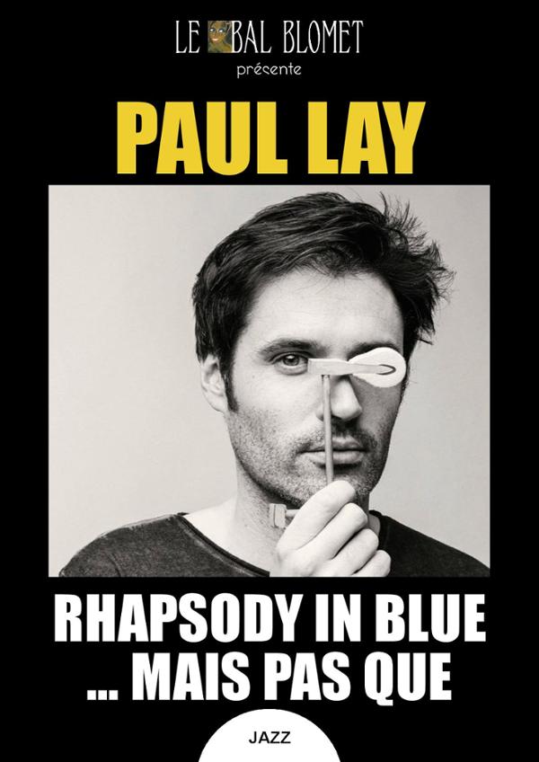 PAUL LAY – RHAPSODY IN BLUE … MAIS PAS QUE