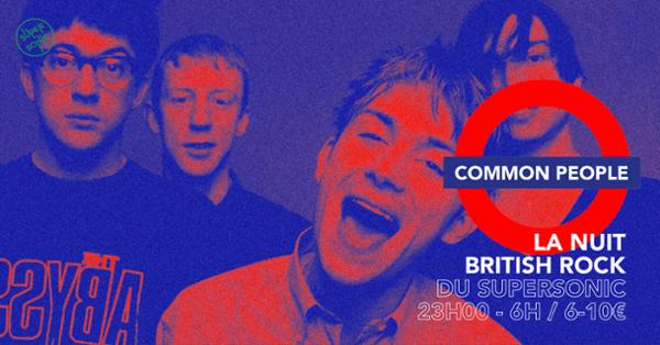 Common People / La Nuit British Rock du Supersonic