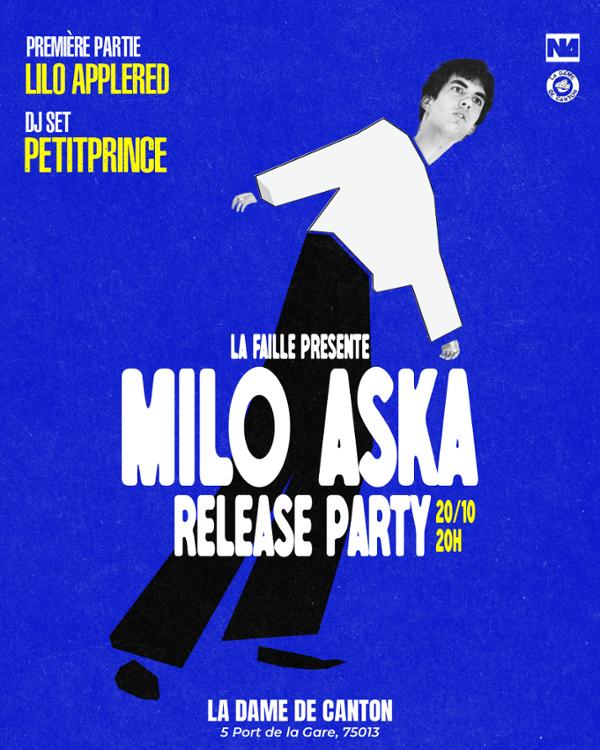 MILO ASKA - Release Party x 1ère partie Lilo Applered - Dj Set : Petit Prince