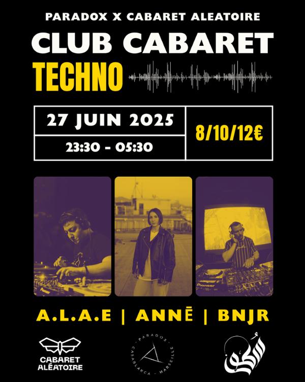 Club Cabaret X Paradox : Anne & A.L.A.E B2b Bnjr