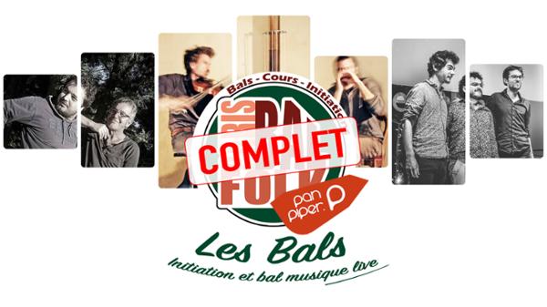 COMPLET - Le gros bal de Paris Bal Folk avec Balsy Swing, Duo Vargoz, Duo Pacher-Roblin