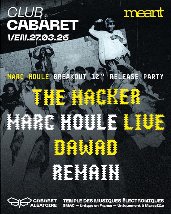 Club Cabaretxmeant Records : Marc Houle Release Party