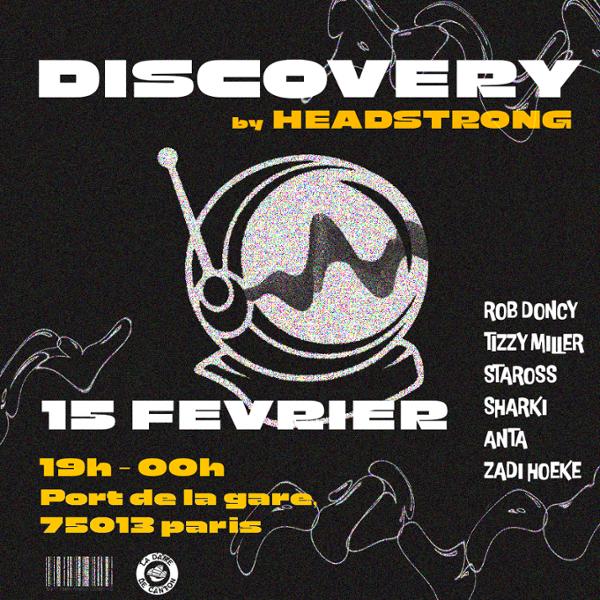 DISCOVERY by HEADSTRONG // ROB DONCI + TIZZY MILLER + STAROSS + SHARKI + ANTA + ZADI HOEKE