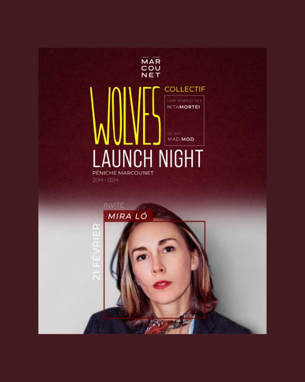Launch Night “Wolves” X Mira Lò