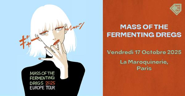 Take Me Out : Mass of the Fermenting Dregs en concert !