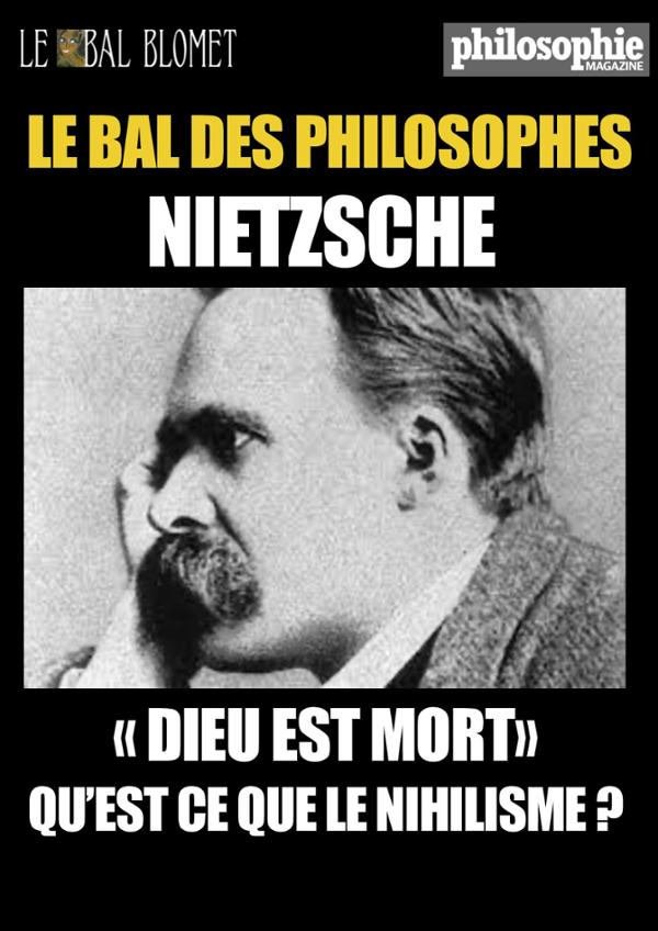 LE BAL DES PHILOSOPHES – NIETZSCHE – « DIEU EST MORT ET C’EST NOUS QUI L’AVONS TUÉ »