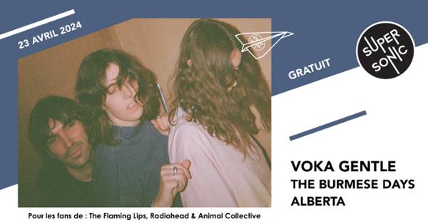 Voka Gentle • The Burmese Days • Alberta / Supersonic (Free entry)