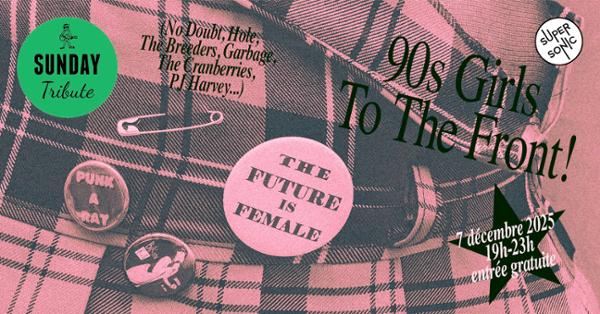 Sunday Tribute - 90s Frontwomen  (No Doubt, Hole, The Breeders, Garbage, The Cranberries, PJ Harvey)