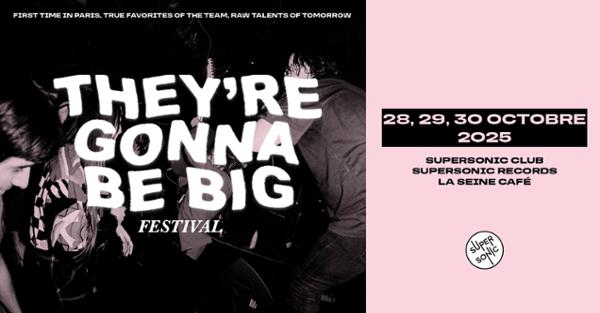 They're Gonna Be Big Festival 2025 : Glaascats + House Of Women + Mary Shelley + White Flowers