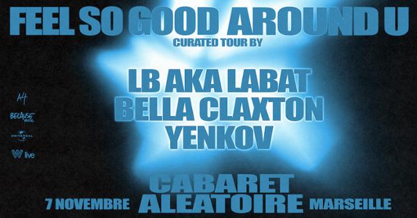 LB AKA LABAT  Curated Tour W/ Bella Claxton & Yenkov