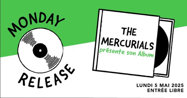 MONDAY RELEASE : The Mercurials