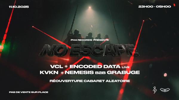 Ph4 Présente No Escape - Reouverture Cabaret Aleatoire