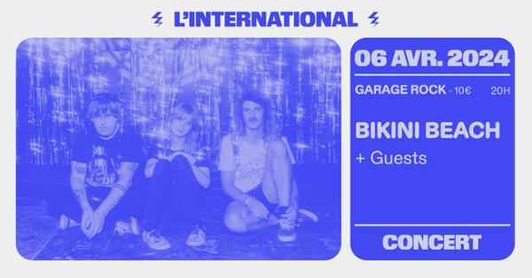 BIKINI BEACH + guests