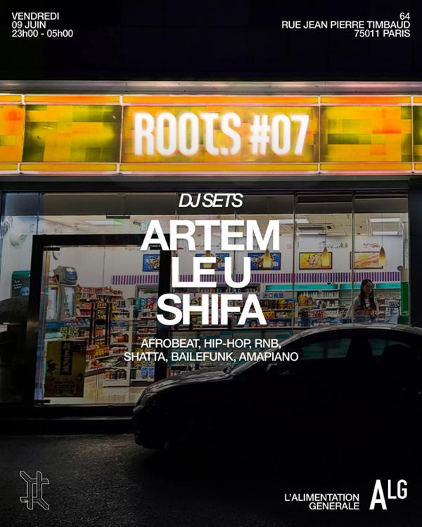 ROOT.S #07 w/ Artem, Le U, Shifa