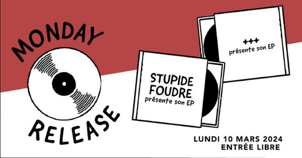 MONDAY RELEASE : Stupide Foudre + +++