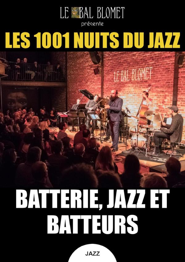 LES 1001 NUITS DU JAZZ – BATTERIE, JAZZ ET BATTEURS