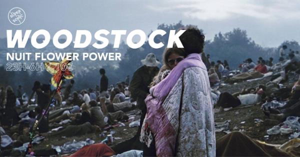 Woodstock 1969 / Nuit Flower Power