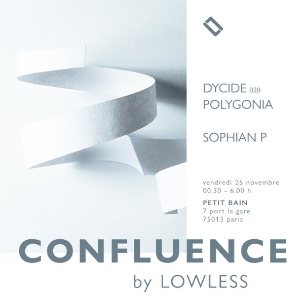 Confluence by Lowless : DYCIDE B2B POLYGONIA + SOPHIAN P
