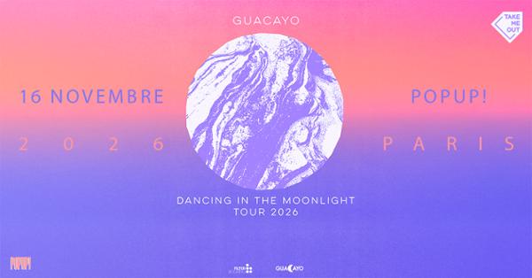 Take Me Out : Guacayo en concert à Paris !