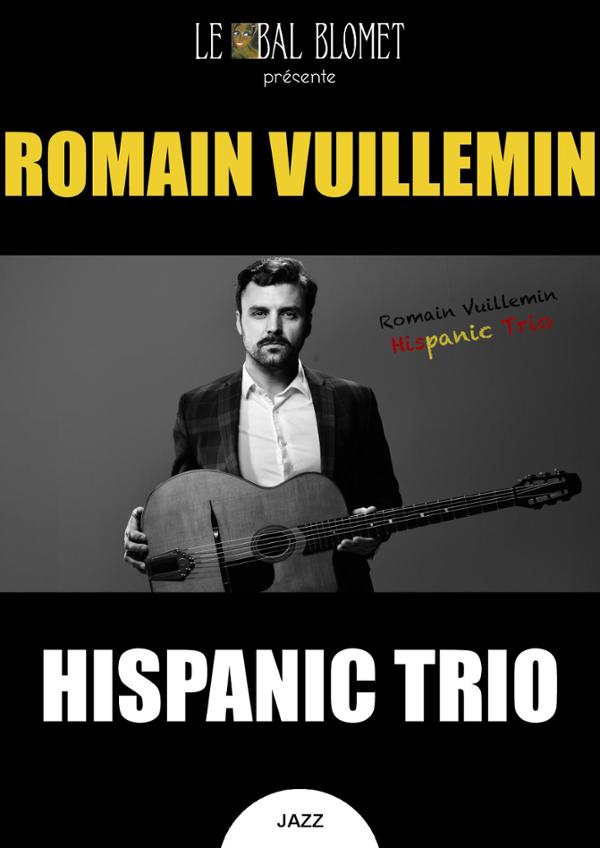 ROMAIN VUILLEMIN HISPANIC TRIO – JAZZ & BOLÉROS, UN VOYAGE AU CŒUR DES NUITS LATINES