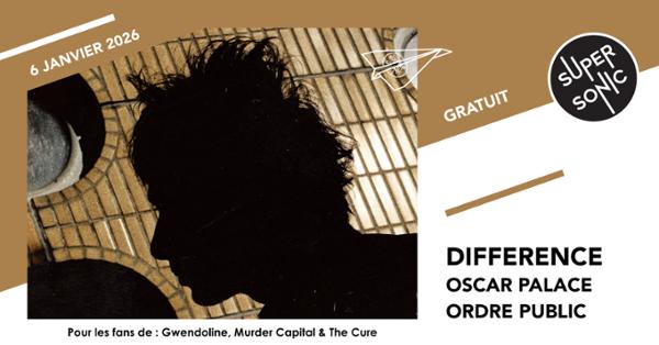 Difference • Oscar Palace • Ordre Public