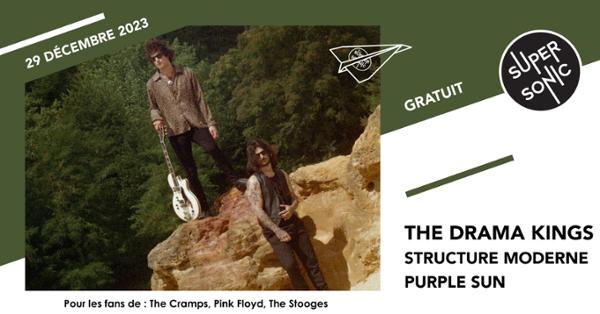 The Drama Kings • Structure Moderne • Purple Sun / Supersonic (Free entry)