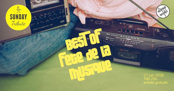 Sunday Tribute - Best Of Fête de la musique