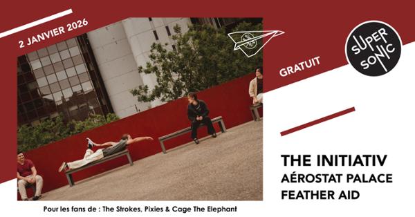 The Initiativ • Aérostat Palace • Feather Aid