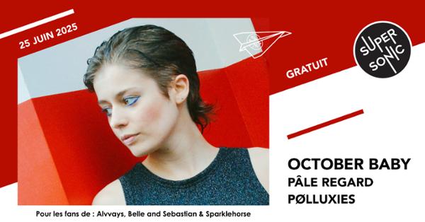 October Baby • Pâle regard • Pølluxies