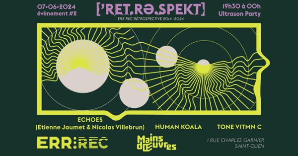 ERR REC /ˈret.rə.spekt/ 2014-2024 Ultrason Party