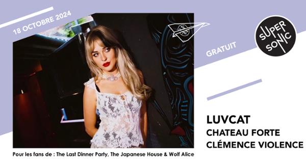 Luvcat • Chateau Forte / Supersonic (Free entry)