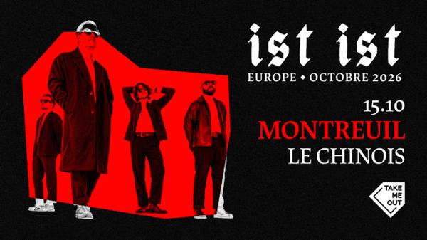 Take Me Out : IST IST en concert à Montreuil