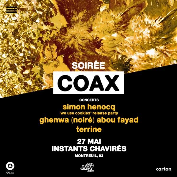 SOIRÉE COAX  w/ terrine + simon henocq 'we use cookies' + ghenwa (noiré) abou fayad (Montreuil, 93)