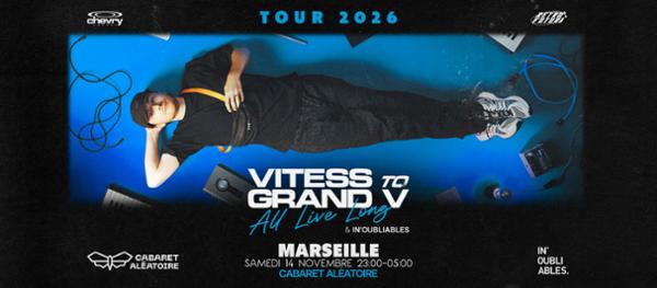 VITESS TO GRAND V  All Live Long Au Cabaret Aléatoire