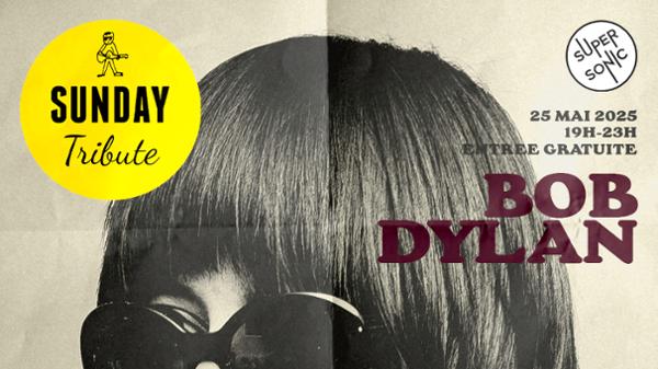 Sunday Tribute - Bob Dylan
