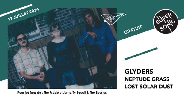 Glyders • Neptune Grass • Lost Solar Dust / Supersonic (Free entry)