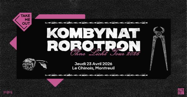 Take Me Out : Kombynat Robotron en concert à Paris