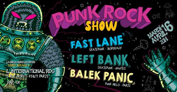 LA MÉCA HORS LES MURS PRÉSENTE ✦ BALEK PANIC ✦ FAST LANE ✦ LEFT BANK ✦ 16/04 ✦ AU RDC DE L'INTER