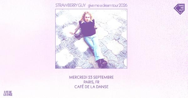 Take Me Out : Strawberry Guy en concert à Paris !