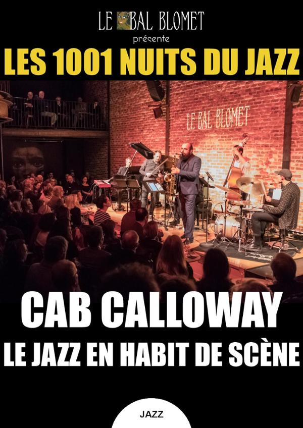 LES 1001 NUITS DU JAZZ – CAB CALLOWAY : LE JAZZ EN HABIT DE SCÈNE