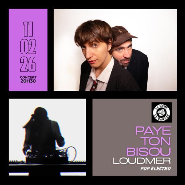 PAYE TON BISOU x LOUDMER