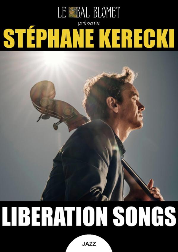STÉPHANE KERECKI – LIBERATION SONGS