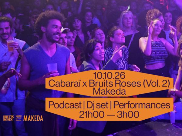 BRUITS ROSES x CABARAÏ [Vol. 2]