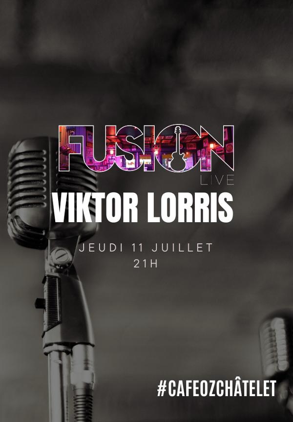 Fusion Live w/ Viktor Lorris @ Café Oz Châtelet