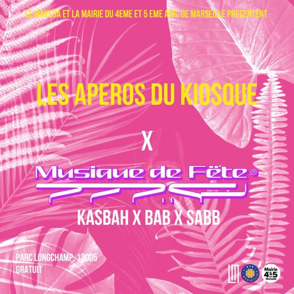 Les Apéros du Kiosque x Le Makeda | Musique de fëte : KasbaH x Bab x Sabb