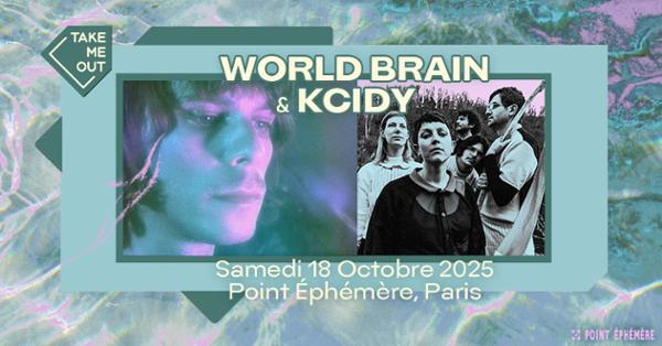 Take Me Out : World Brain & KCIDY en concert