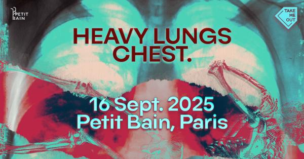 Take Me Out : Heavy Lungs + chest. en concert