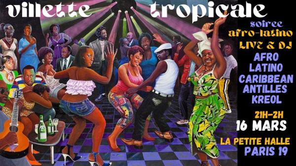 Villette Tropicale - Soirée Afro-Latino live + DJ set // La Petite Halle